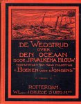 Valkema Blouw, J.P. - DE WEDSTRIJD OVER DEN OCEAAN (serie: Boeken voor Jongens)