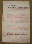HERMANS, WILLEM FREDERIK. - En toch ... was de machine goed.