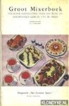 Verlooy, L.S. - Groot mixerboek. Volledige handleiding voor een beter en doelmatiger gebruik van de mixer