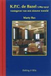M. Bax - Karel de Bazel 1869-1923 vormgever van een nieuwe wereld