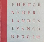 Wennekes, Wim - Het Nederland van Nescio: Schrijft u over mij maar nix (Nescio 1882-1961)