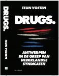 Voeten, Teun - Drugs. Antwerpen in de greep van de Nederlandse syndicaten.