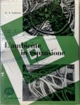 E.A. Gutkind - L'ambiente in espansione  La fine delle citta il sorgere delle comunita