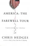 Chris Hedges ( ds 1308) - America: The Farewell Tour / The Farewell Tour