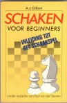 Gillam, A. J. - Schaken voor beginners, Inleiding tot het schaakspel