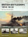 Konstam, A - British Battleships 1914-18 (2) The Super Dreadnoughts. New Vanguard Series 204