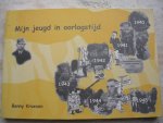 Kroesen Benny - Mijn jeugd in oorlogstijd   Belevenissen in de jaren 40- 45 van Benny