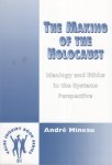 Mineau, André. - The Making of the Holocaust. Ideology and Ethics in the Systems Perspective.