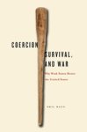 Phil Haun - Coercion, Survival, and War