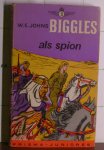 Johns, W.E. - Biggles als spion