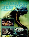 Muckelroy, K - Archaeology under Water An Atlas of the World's Submerged Sites