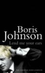Boris Johnson 71178 - Lend me your ears - The Essential Boris Johnson