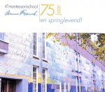 Moll, Bas - 75 jaar 6e Montessori-school Anne Frank