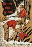 W. Schippers - Beter dan goud