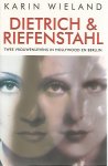 Wieland, Karin - Dietrich & Riefenstahl -Twee vrouwenlevens in Hollywood en Berlijn