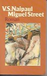 NAIPAUL V.S. - Miguel Street - Roman (vertaling van Miguel Street - 1959)