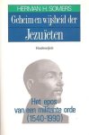 SOMERS Herman H. - Geheim en wijsheid der Jezuïeten - Het epos van een militante orde (1540-1990)