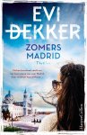 Evi Dekker - Zomers Madrid Na hun trouwfeest reist Lara met haar nieuwe man naar Madrid. Daar verdwijnt haar stiefzoon...