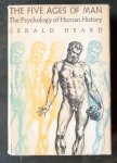 heard, gerald - the five ages of man, the psychology of human history