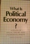 Staniland, Martin - What is Political Economy?: Study of Social Theory and Underdevelopment.