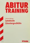 Metzger, Gerhard - Abitur-Wissen Latein - Lateinische Literaturgeschichte G8