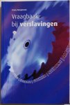 Koopmans Frans, ill. Koelewijn Theresia omslag - Vraagbaak bij verslavingen XTC  Paddo`s Weed Heroine Gokken Nicotine Alcohol
