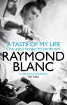 Raymond Blanc - A Taste of My Life
