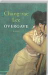 Lee, Chang-Rae - Overgave