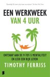 Timothy Ferriss - (1) Een Werkweek Van 4 Uur