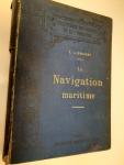 Lisbonne, E. - La Navigation maritime - Marines de guerre en de commerce, Navigation de plaisance