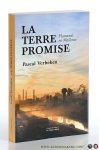 Verbeken, Pascal. - La terre promise. Flamands en Wallonie. Suivi d'extraits choisis de l'ouvrage À travers les Flandres (1902) d'Auguste de Winne.