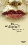 Dieter Wellershoff - Wellershoff, D: Normale Leben