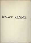 EREVE, Paul. / Ignace Kennis - Ignace Kennis,  1888 - 1973, Monografie.
