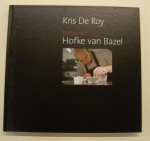 ROY, KRIS VAN & STEFAAN VAN LAERE. - Kris Van Roy. Restaurant Hofke van Bazel.