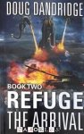 Doug Dandridge - Refuge. The Arrival. Book two