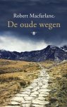 Robert Macfarlane - De oude wegen