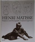 Girard, Xavier; Sandor Kuthy - Henri Matisse Skulpturen und Druckgraphik / Skulptures et Gravures