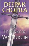 Chopra, Deepak - De Terugkeer van Merlijn