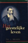 Brakel, Wilhelmus a - Het geestelijke leven, de trappen van