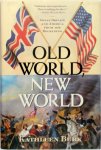 Kathleen Burk - Old World, New World Great Britain and America from the Beginning