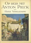 Vogelesang, Hans - Op reis met Anton Pieck