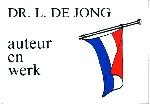 Jong, Dr. L. de - Budgetboeken: 1. De Duitse invasie. 2. Het illegale werk. 3. De Jodenvervolging. 4. Nederlands-Indië. 5. Auteur en werk.