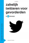Maaike Gulden - Zakelijk twitteren voor gevorderden in 60 minuten