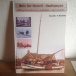 Postma, R.H. - Huis Ter Noord - Oudwoude / druk 1