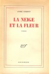 Chamson, André - La Neige et la Fleur