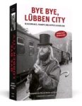  - Bye bye, Lübben City Bluesfreaks, Tramps und Hippies in der DDR