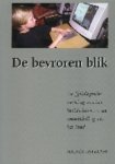 Patzlaff, Rainer - De bevroren blik. De fysiologische werking van het beeldscherm en de ontwikkeling van het kind.