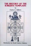 Addison, Charles G. & David Hatcher Childress - The History of the Knights Templars