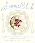 Kerstin Rodgers (Aka Ms Marmite Lover) - Supper Club: Recipes and Notes from the Underground Restaurant