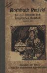 Biemann, Gertrude - Praktisches Kochbuch Perfekt für die gewöhnliche und feinere Küche mit besonderer Berücksichtigung der Anfängerinnen und angehenden Hausfrauen